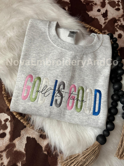 God is Good All The Time Sweatshirt