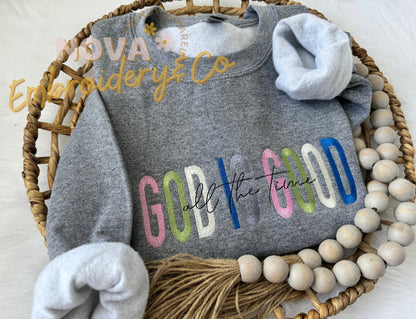 God is Good All The Time Sweatshirt