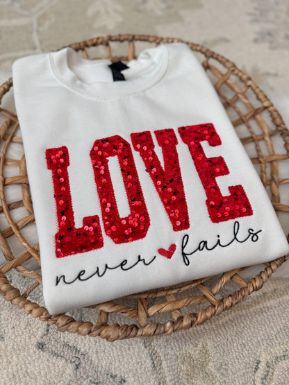 Love Never Fails Sweatshirt