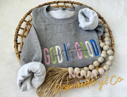 God is Good All The Time Sweatshirt
