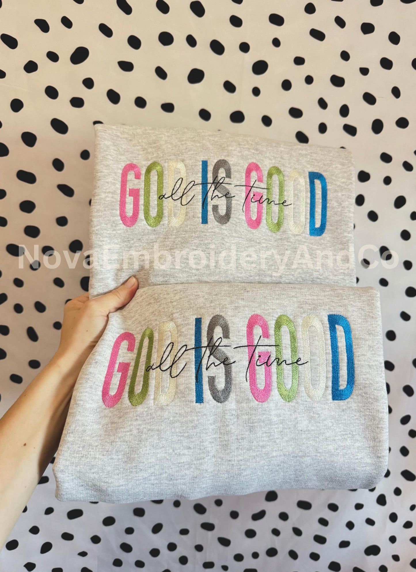 God is Good All The Time Sweatshirt