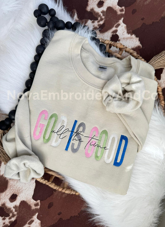 God is Good All The Time Sweatshirt